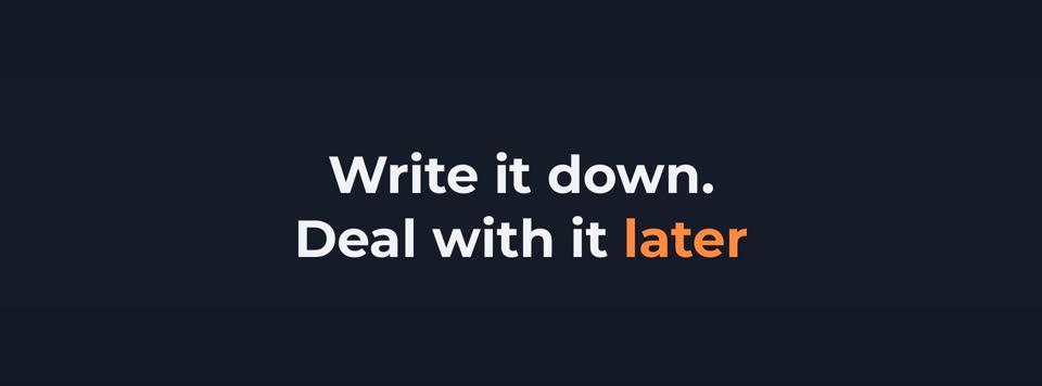 Write distractions down